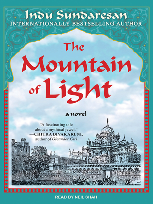 Title details for The Mountain of Light by Indu Sundaresan - Available